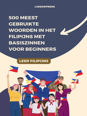 cover image of 500 Meest Gebruikte Woorden in het Filipijns Met Basiszinnen voor Beginners